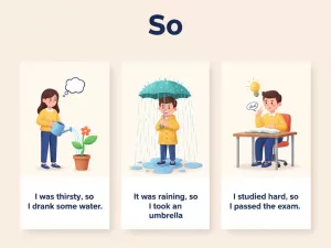 “So” para causa y resultado en inglés