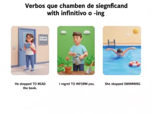 Verbos que cambian de significado con infinitivo o -ing